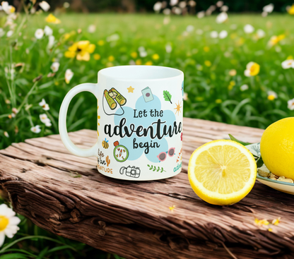 Let The Adventure Begin MUG SUBLIMATION PRINT