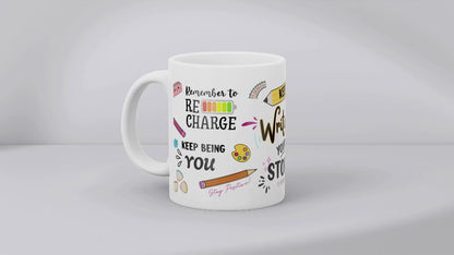 Keep Writing Your Story MUG SUBLIMATION PRINT
