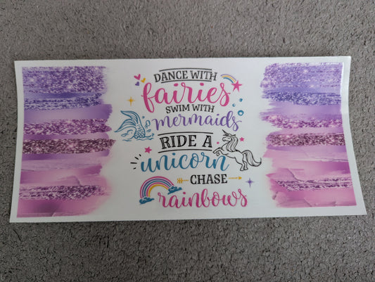 16oz straight UVDTF - unicorn, fairies, mermaid