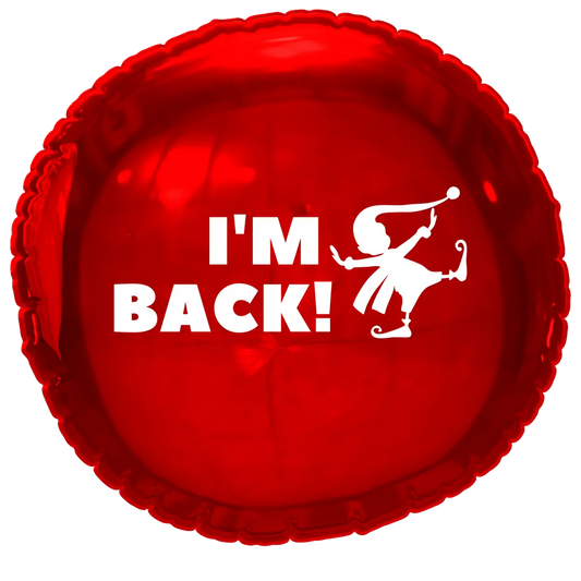 Elf I'm Back Balloon 18inch