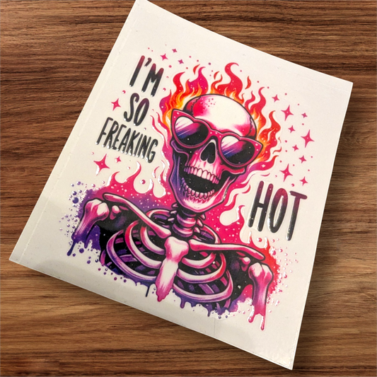 UVDTF Decal - I'm so freaking hot