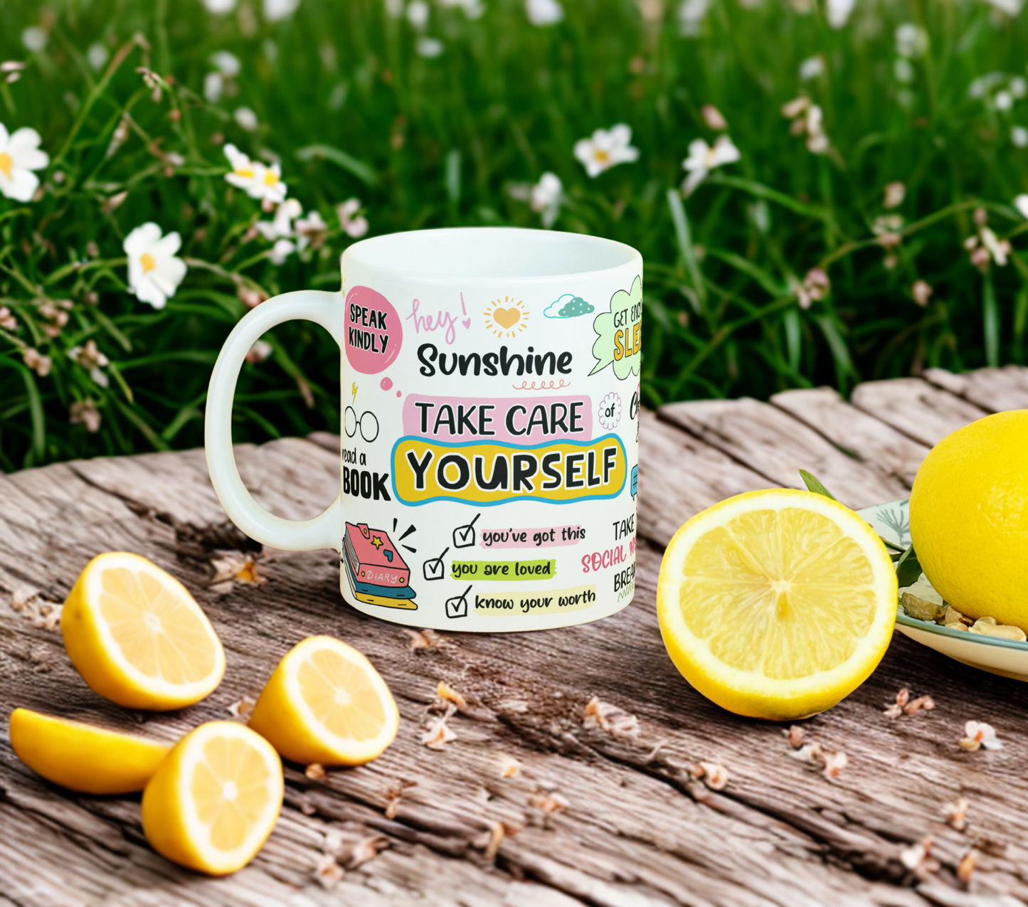 Take Care Of Yourself 11oz MUG SUBLIMATION PRINT