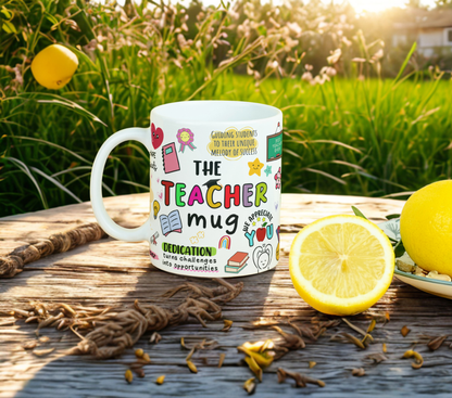 The Teacher Mug 11oz MUG SUBLIMATION PRINT